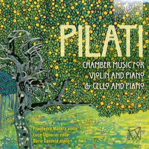 Pilati: Chamber Music for Violin, Cello and Piano - Mario Pilati