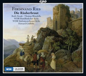 Ries: Die Räuberbraut, Op. 156 - Ferdinand Ries