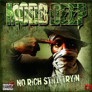 No, Rich, Still Tryin - Mobb Deep