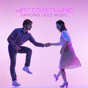 West Coast Swing - Dancing Jazz Music - Independent Swing Jazz