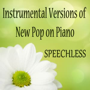 Instrumental Versions of New Pop on Piano: Speechless - The O'Neill Brothers Group