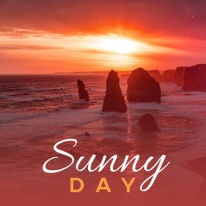 Sunny Day – Holiday Chill Out, Summertime, Chill Paradise, Peaceful Mind, Beach Music, Ambient Summer - Todays Hits
