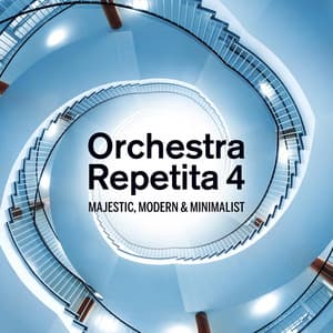 Orchestra Repetita 4 - Majestic, Modern & Minimalist - Laurent Dury