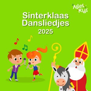 Sinterklaas Dansliedjes 2025 - Alles Kids