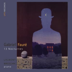 Fauré, 13 Nocturnes - Laurent Wagschal