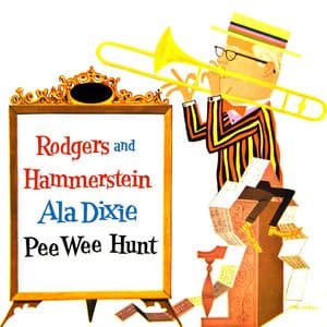 Rodgers & Hammerstein A La Dixie - Pee Wee Hunt