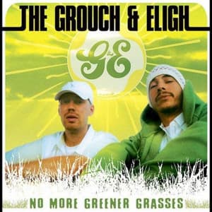 No More Greener Grasses - The Grouch & Eligh