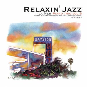 Relaxin' Jazz: La mer, Piano Trio, Vol. 3 - Bobby Durham