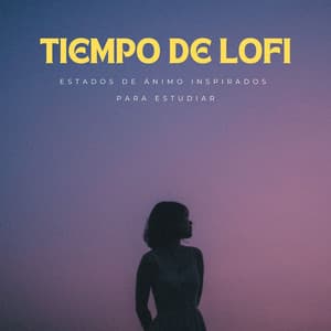 Tiempo De Lofi: Estados De Ánimo Inspirados Para Estudiar - Estudio lofi