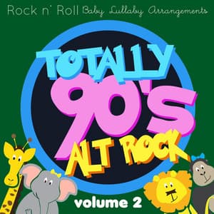 Rock n' Roll Baby: Totally 90's Alt Rock., Vol. 2 - Rock N' Roll Baby Lullaby Ensemble
