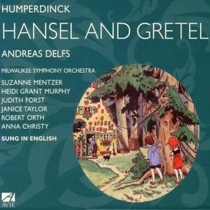 Humperdinck: Hansel and Gretel - A Fairy-Tale Opera in Three Acts - Engelbert Humperdinck