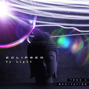 Eclipsed by Light - Yoga & Meditation
