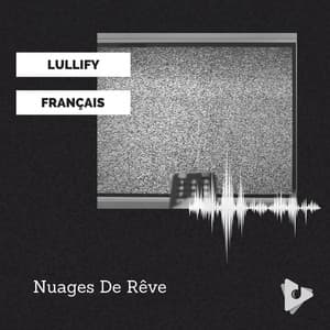 Nuages De Rêve - Lullify Français