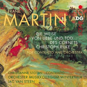 Martin: Die Weise von Liebe & Tod des Cornets Christoph Rilke - Frank Martin