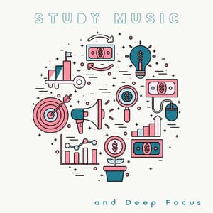 Study Music and Deep Focus – Background Concentration Music - Focus Music Control