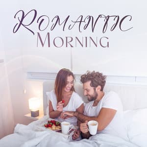 Romantic Morning: Gentle Jazz Music for Breakfast in Bed - Jazz Instrumentals