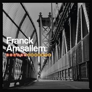 Gotham Goodbye - Franck Amsallem