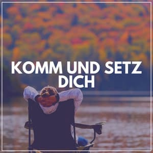 Komm Und Setz Dich - Meditation Einschlafen