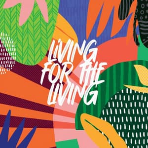Living for the Living - Louis Mhlanga