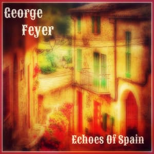 Echoes of Spain - George Feyer