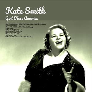 God Bless America - Kate Smith
