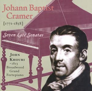 Cramer: Piano Sonatas Played On Broadwood Grand Fortepiano - Johann Baptist Cramer
