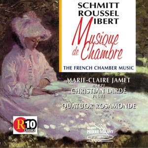 Roussel Ibert Schmitt : Musique de chambre - Le Quatuor Rosamonde