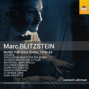 Blitzstein: Music for Solo Piano, 1918-1963 - Marc Blitzstein