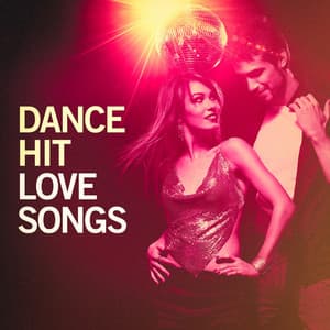 Dance Hit Love Songs - Chansons d'amour