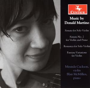 Martino: Violin Sonata - Violin Sonata No. 2 - Romanza - Fantasy Variations - Donald Martino