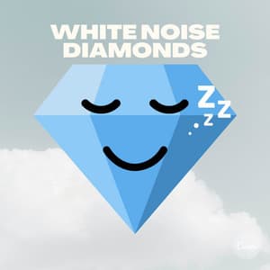 White Noise Sleep Sound - White Noise Diamonds
