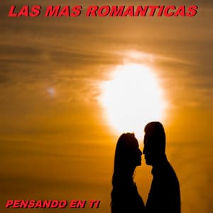 Pensando En Ti - Las Mas Románticas