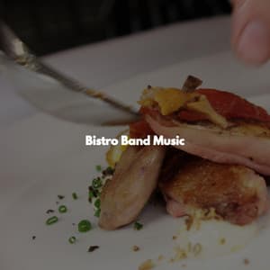 Bistro Band Music - Dinner & Instrumental Jazz