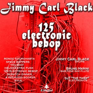 125 Electronic bebop - Jimmy Carl Black