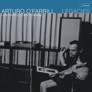 Legacies - Arturo O'Farrill