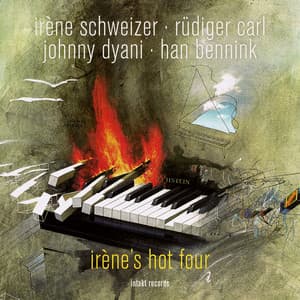 Irène's Hot Four - Irène Schweizer