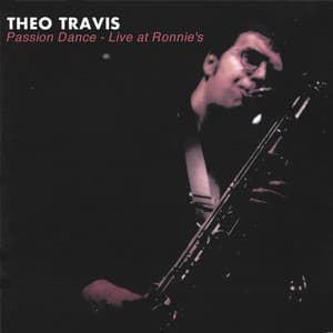 Passion Dance - Theo Travis