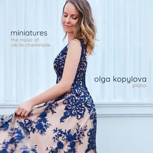 Miniatures: The Music of Cécile Chaminade - Cécile Chaminade