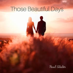 Those Beautiful Days: Summer Bossa Nova Jazz, Relaxing Jazz for Vacation Ambience - Paul States
