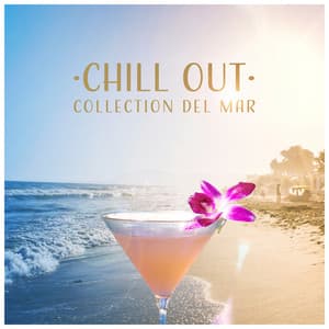 Chill Out Collection del Mar: Relax - Total Chill Out Empire