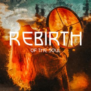 Rebirth of the Soul: Shamanic Meditation Music, Spiritual Journey, Out of Body Experience - Shamanic Meditation Tribe