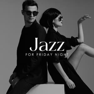 Jazz for Friday Night: Smooth Jazz Band for Tonight - New York City Jazz