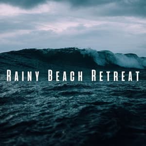 Rainy Beach Retreat: Meditation and Relaxation Music - Rain Face