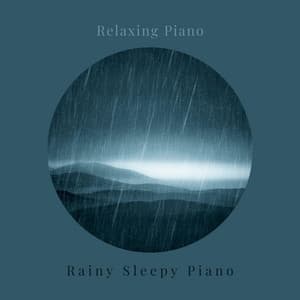 Relaxing Piano - Rainy Sleepy Piano