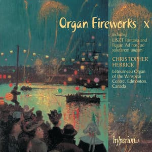Organ Fireworks 10: Létourneau Organ of the Winspear Centre, Edmonton, Canada - Christopher Herrick