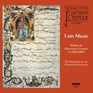 I am Music - The Music of the 14th Century Vol. 3 - Francesco Landini