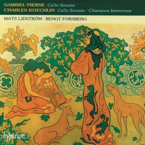 Koechlin & Pierné: Cello Sonatas - Mats Lidström