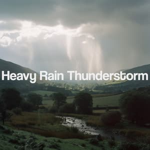 Heavy Rain Thunderstorm - Sounds Of Nature : Thunderstorm, Rain