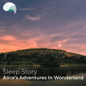 Sleep Story: Alice's Adventures In Wonderland - RelaxMyBrain