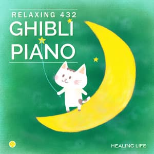 432Hz　究極の癒し　ジブリ・ピアノ・セレクション - ヒーリング・ライフ
